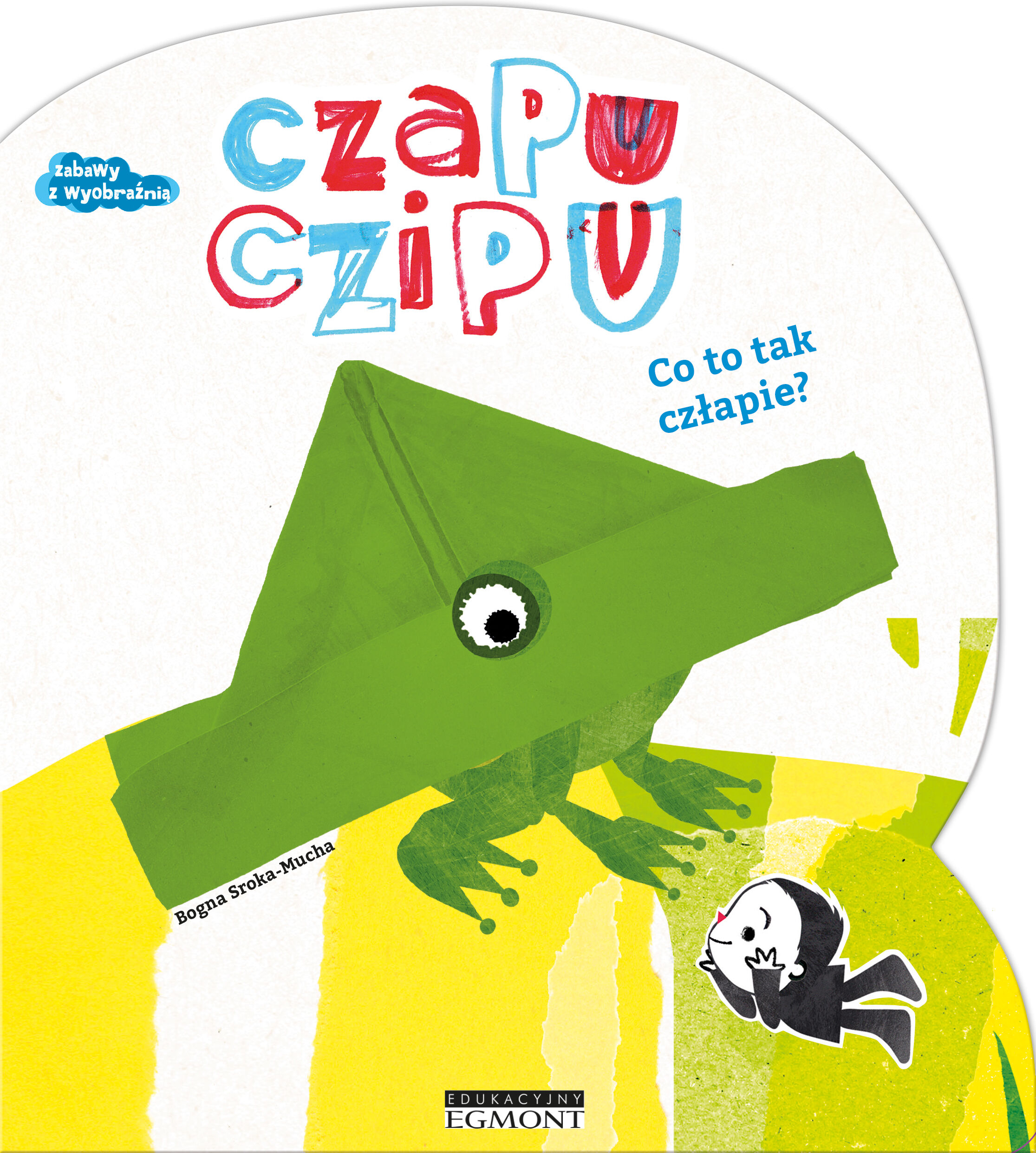 Czapu Czipu. Co to tak człapie?