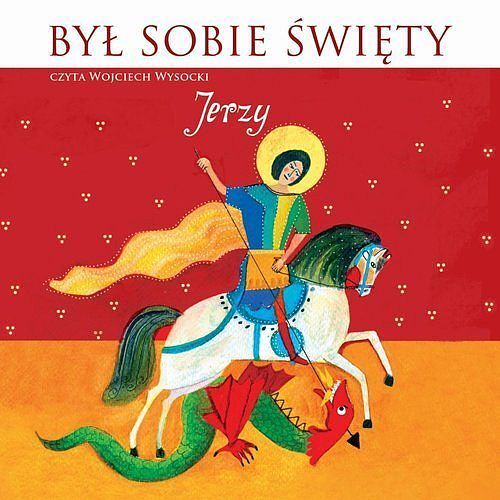 Był sobie Święty... Jerzy (książka audio)