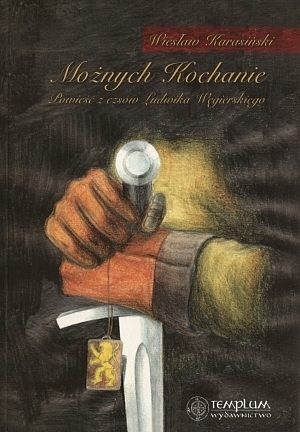 Możnych kochanie.
