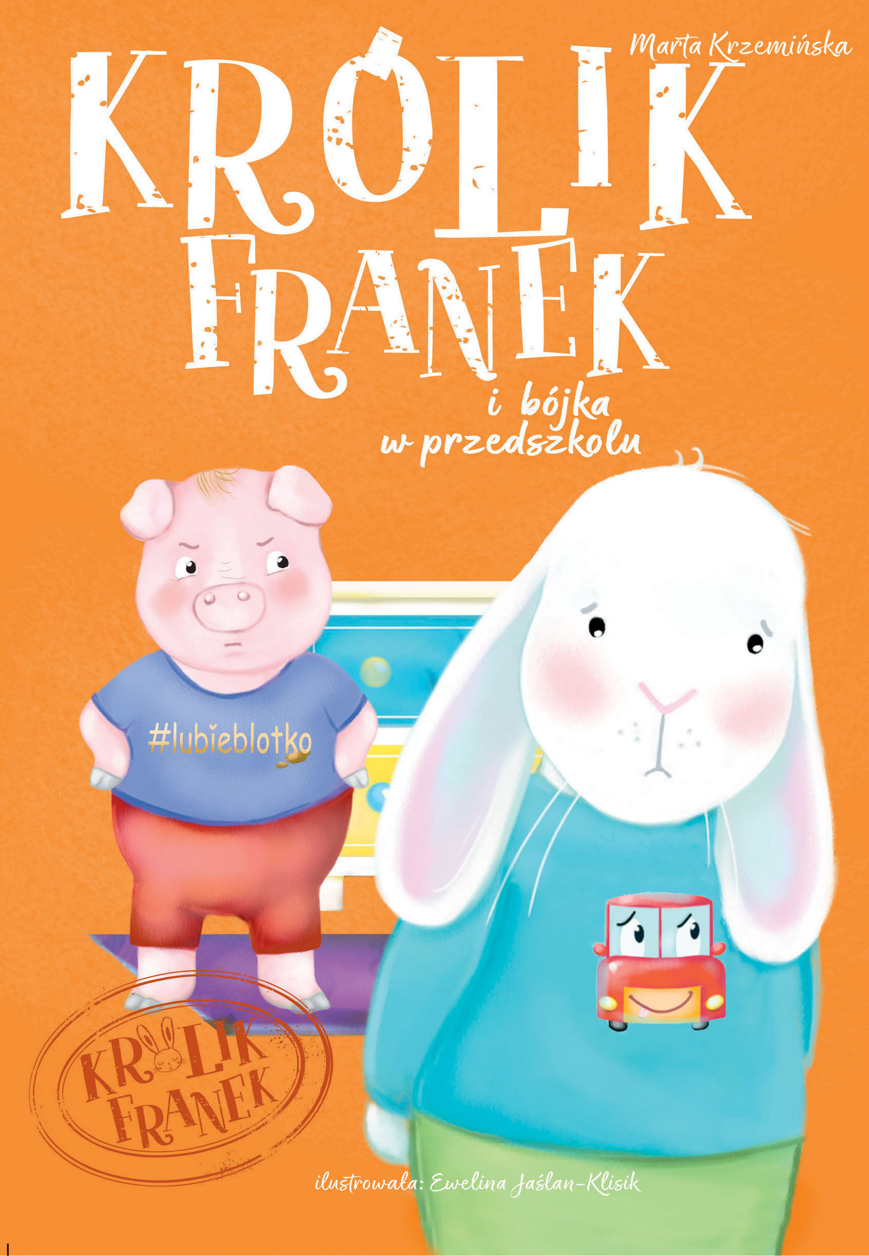 Królik Franek i bójka w przedszkolu. Tom 5