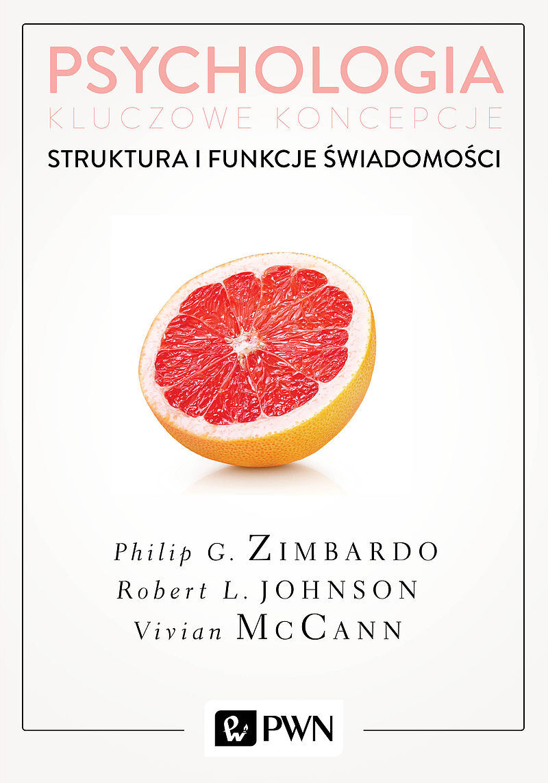 Psychologia. Kluczowe koncepcje. Tom 3: Struktura i funkcje świadomości