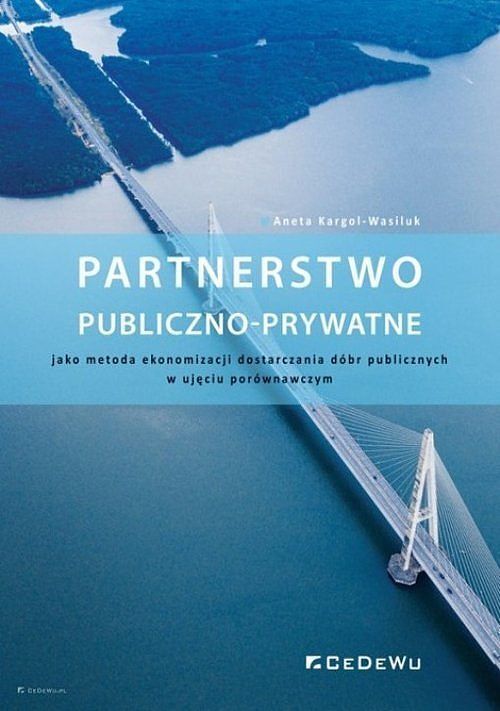 Partnerstwo publiczno-prywatne jako metoda ekonomizacji dostarczania dóbr publicznych w ujęciu porów