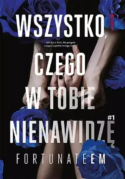 Wszystko, czego w tobie nienawidzę #1