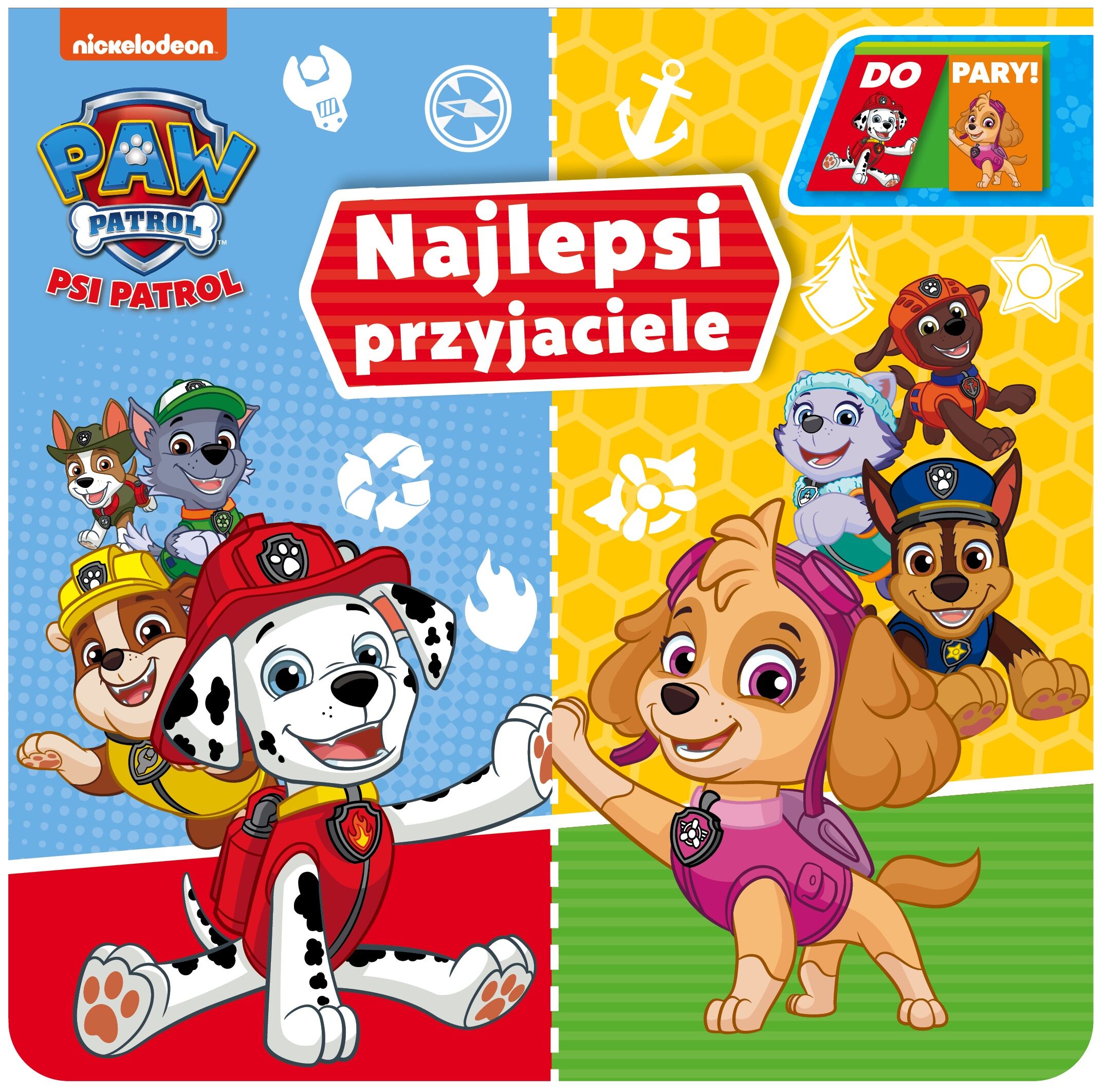 Psi Patrol. Do Pary! Najlepsi przyjaciele.