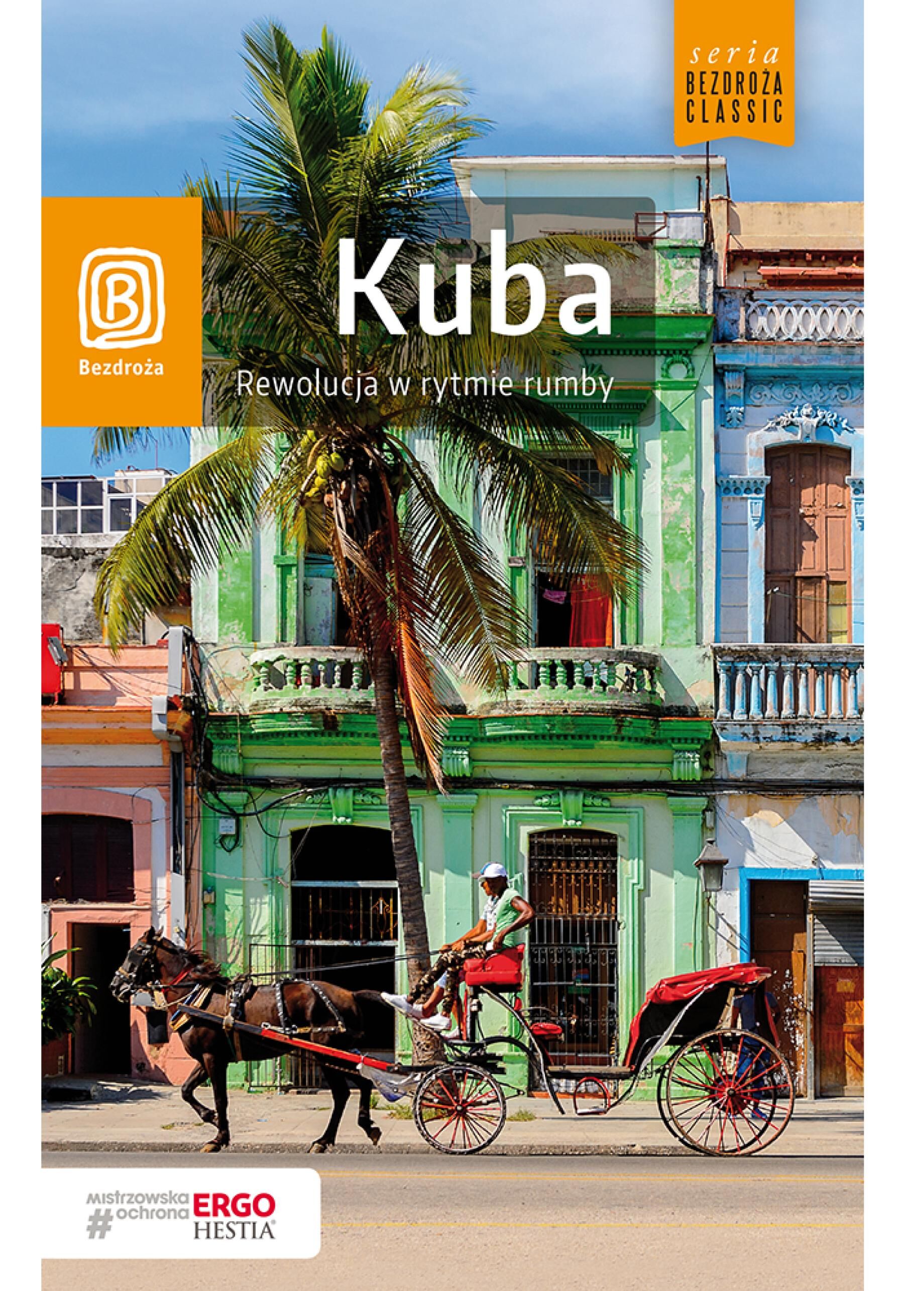 Kuba. Rewolucja w rytmie rumby. Wydanie 1 (e-book)