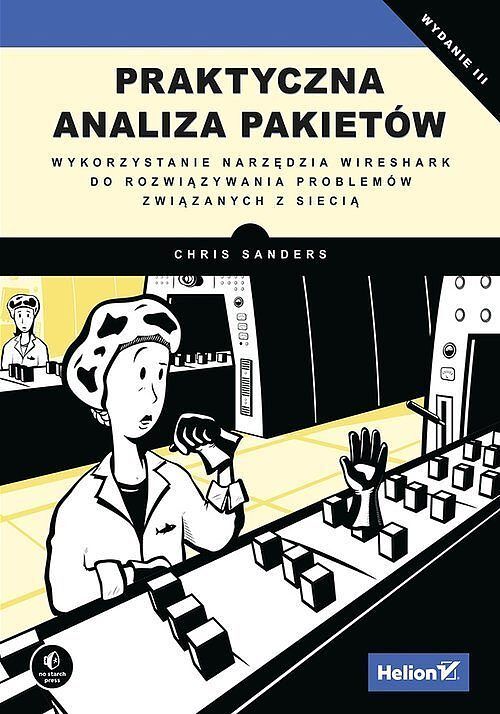 Praktyczna analiza pakietów Wykorzystanie narzędzia Wireshark do rozwiązywania problemów związanych