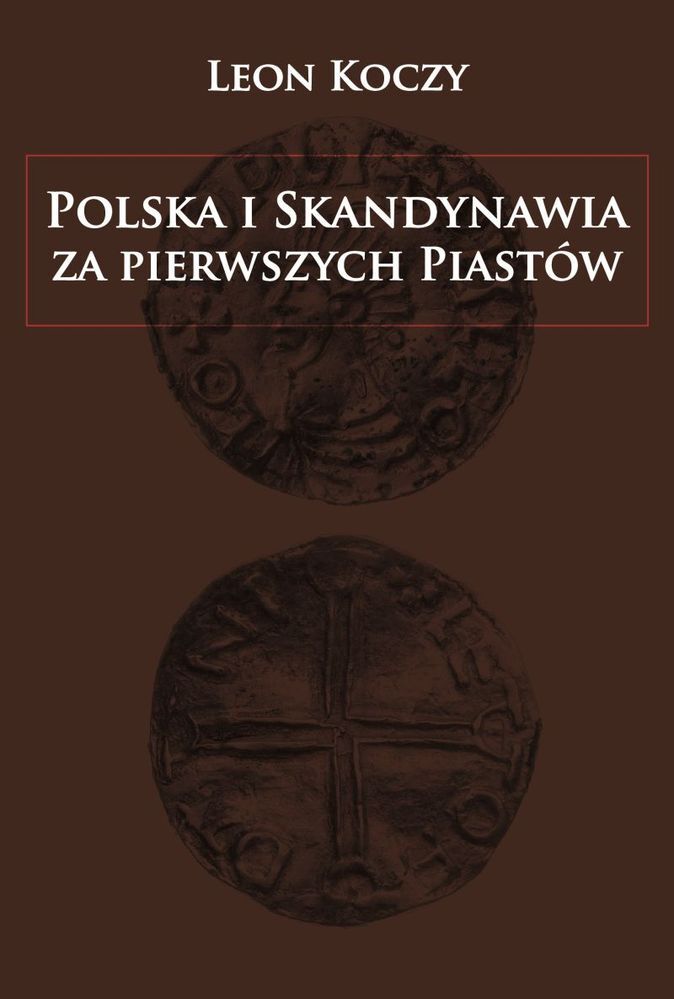 Polska i Skandynawia za pierwszych Piastów