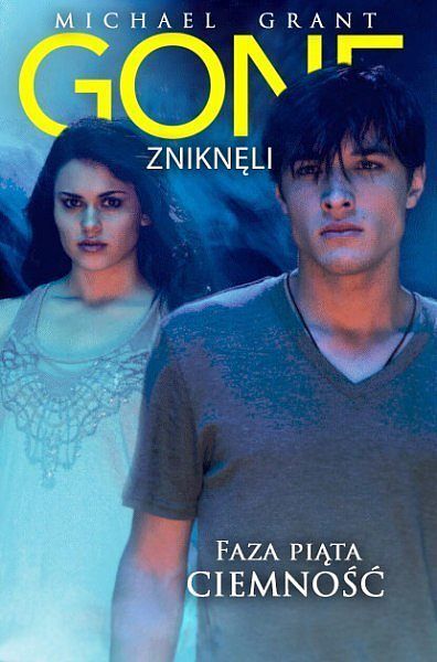 Gone - Zniknęli #5 - Faza piąta: Ciemność