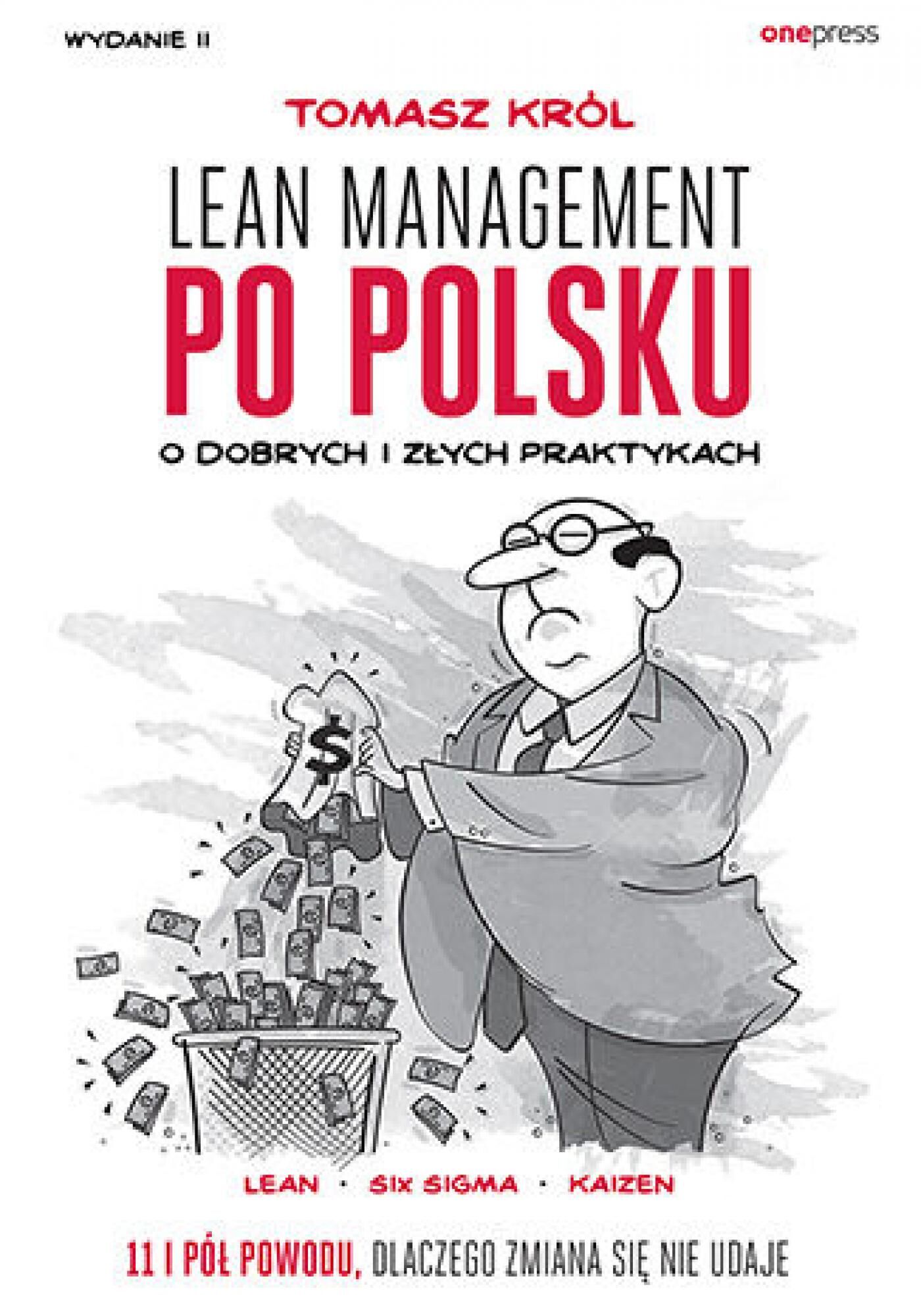 Lean management po polsku. O dobrych i złych praktykach. Wydanie II (e-book)