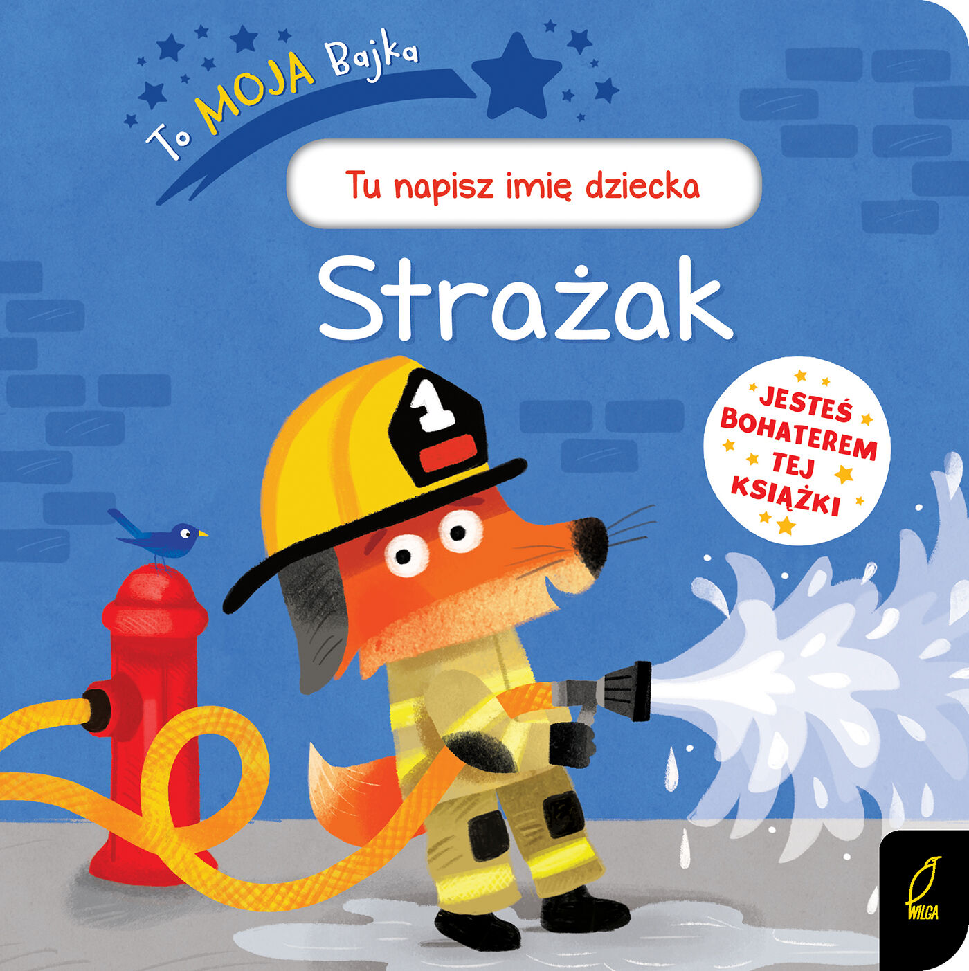 To moja bajka. Strażak