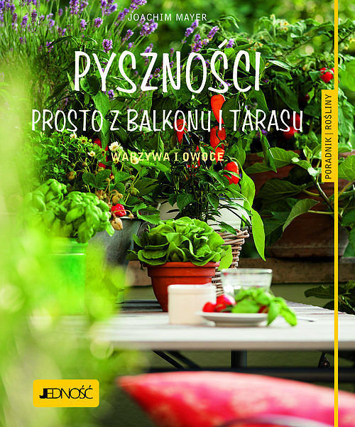 Pyszności prosto z balkonu i tarasu