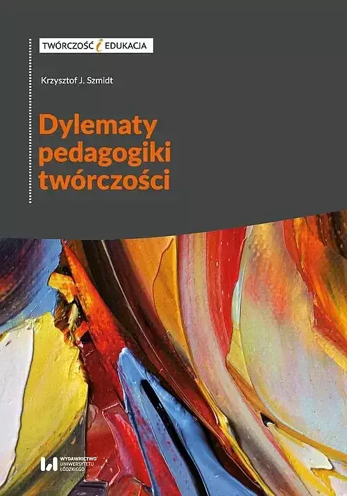 Dylematy pedagogiki twórczości