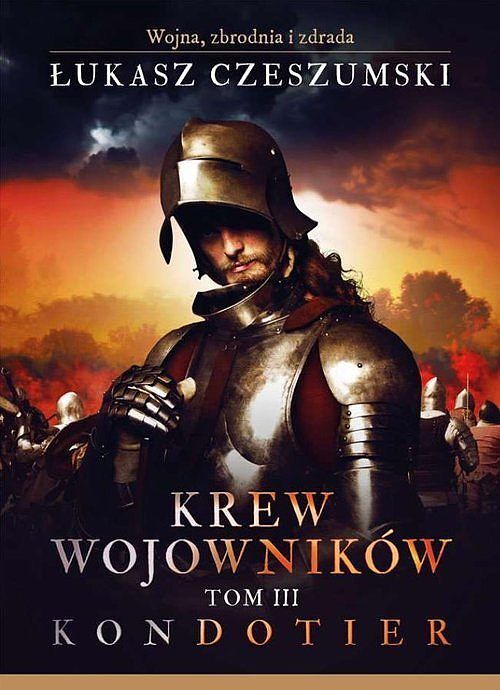 Krew wojowników. Tom 3 Kondotier / CL Media