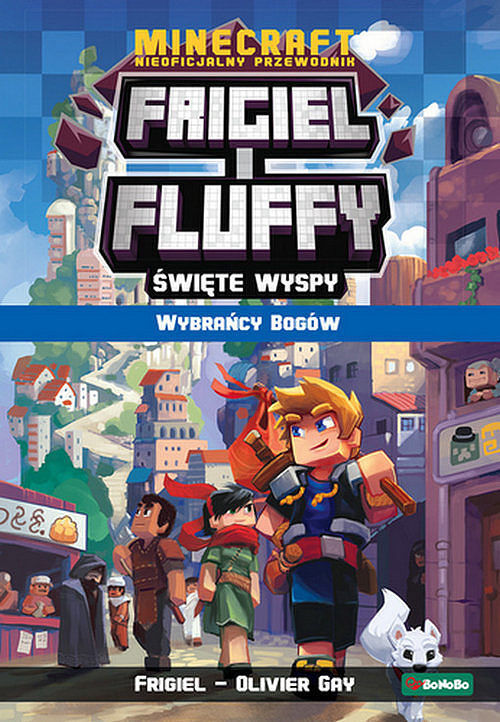 Frigiel i Fluffy. Święte wyspy. Tom 1 Wybrańcy Bogów
