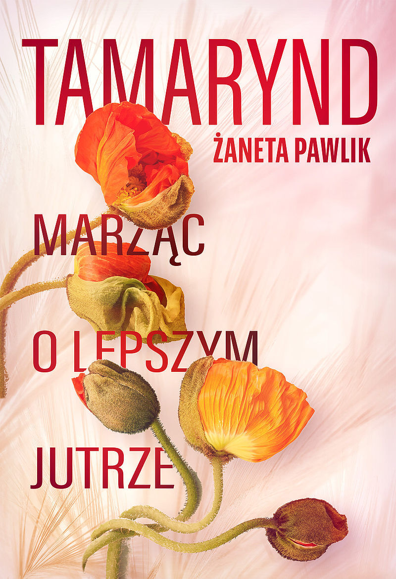 Tamarynd. Marząc o lepszym jutrze