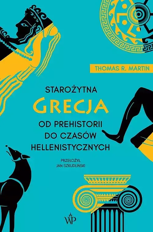 Starożytna Grecja. Od prehistorii do czasów hellenistycznych (wyd. 3)