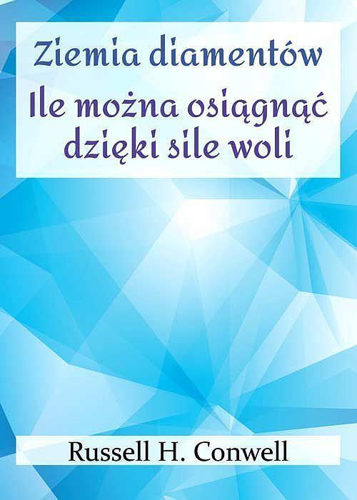 Ziemia diamentów oraz Ile można osiągnąć dzięki sile woli
