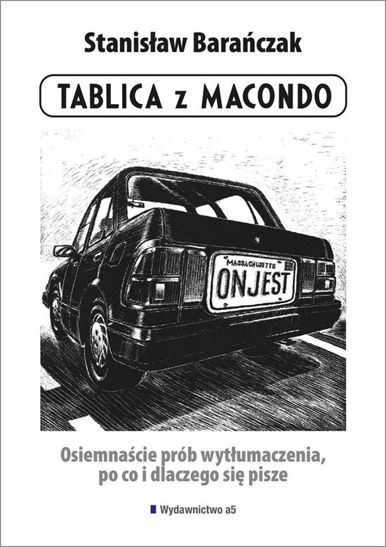 Tablica z macondo osiemnaście prób wytłumaczenia po co i dlaczego się pisze wyd. 2