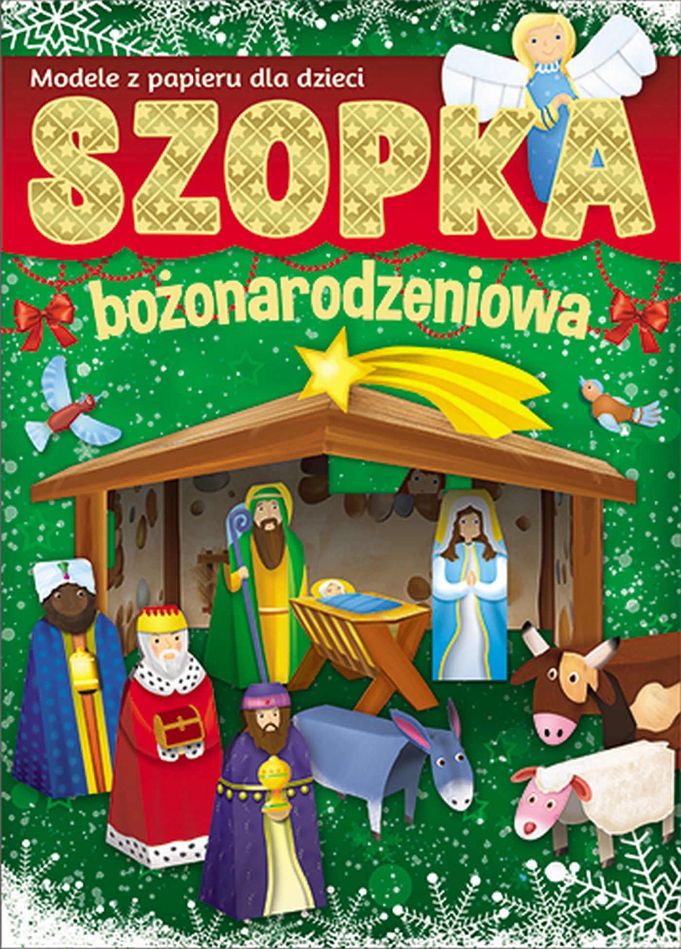 Szopka bożonarodzeniowa. Modele z papieru dla dzieci