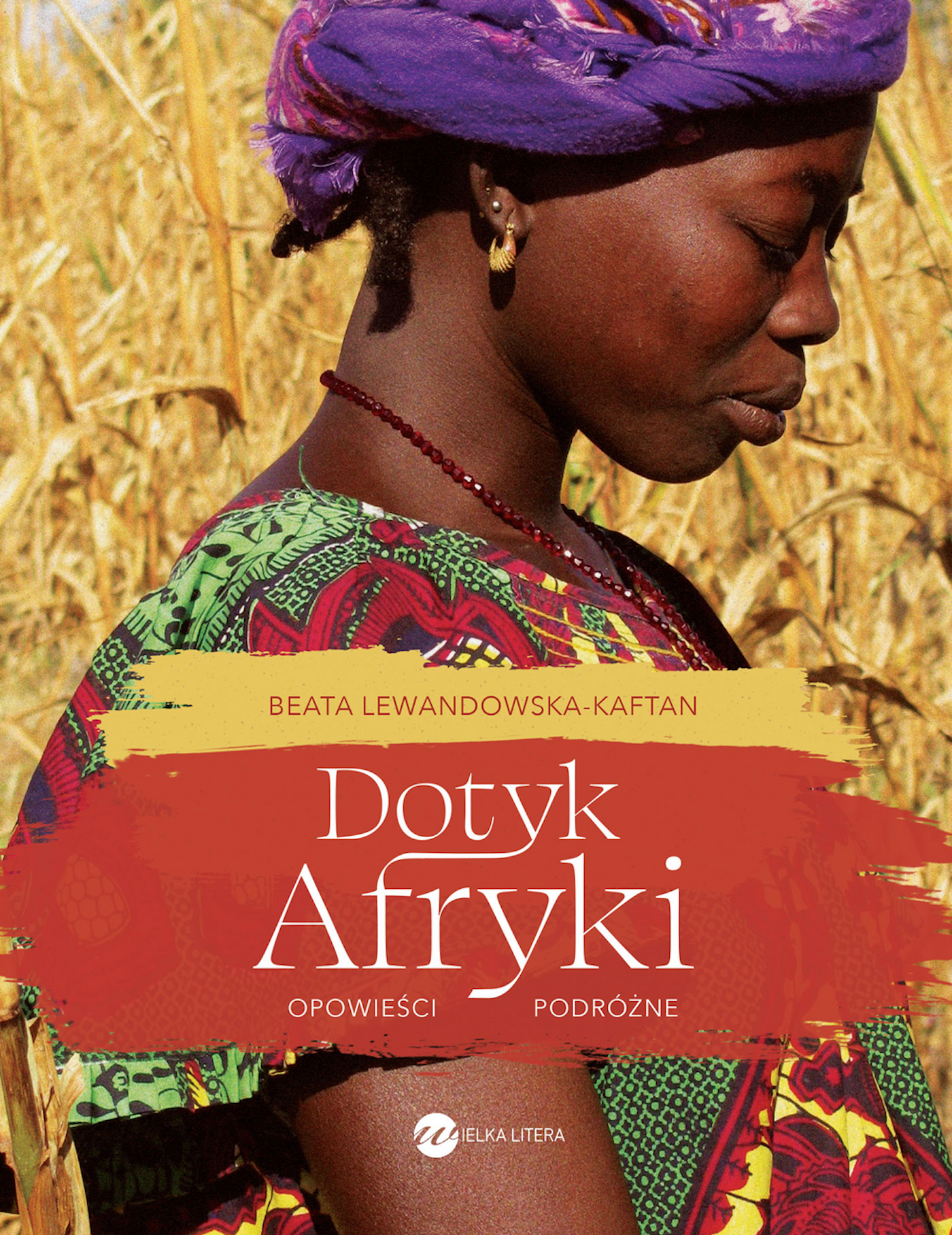 Dotyk Afryki. Opowieści podróżne (wyd.2)