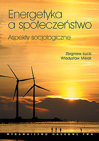 Energetyka a społeczeństwo Aspekty socjologiczne