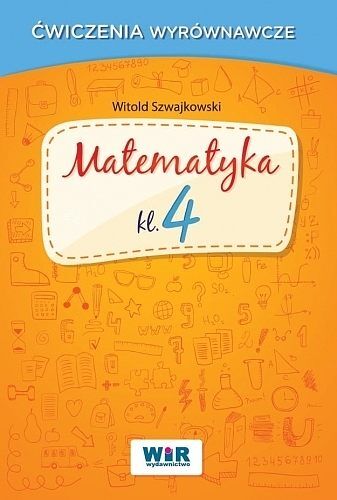 Matematyka klasa 4 ćwiczenia wyrównawcze