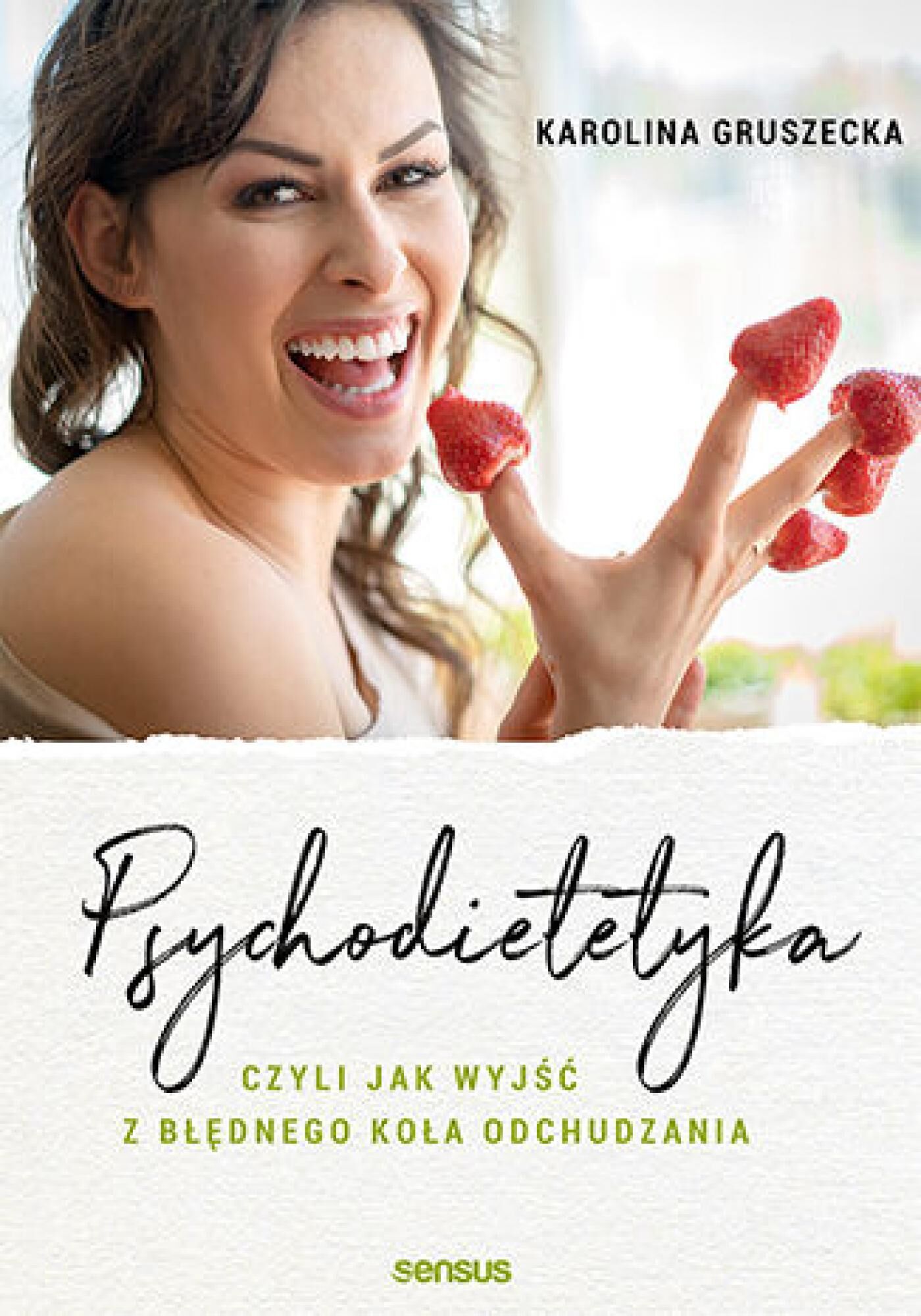 Psychodietetyka, czyli jak wyjść z błędnego koła odchudzania (e-book)