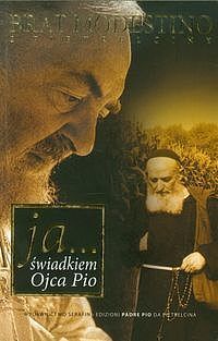 Ja Świadkiem Ojca Pio