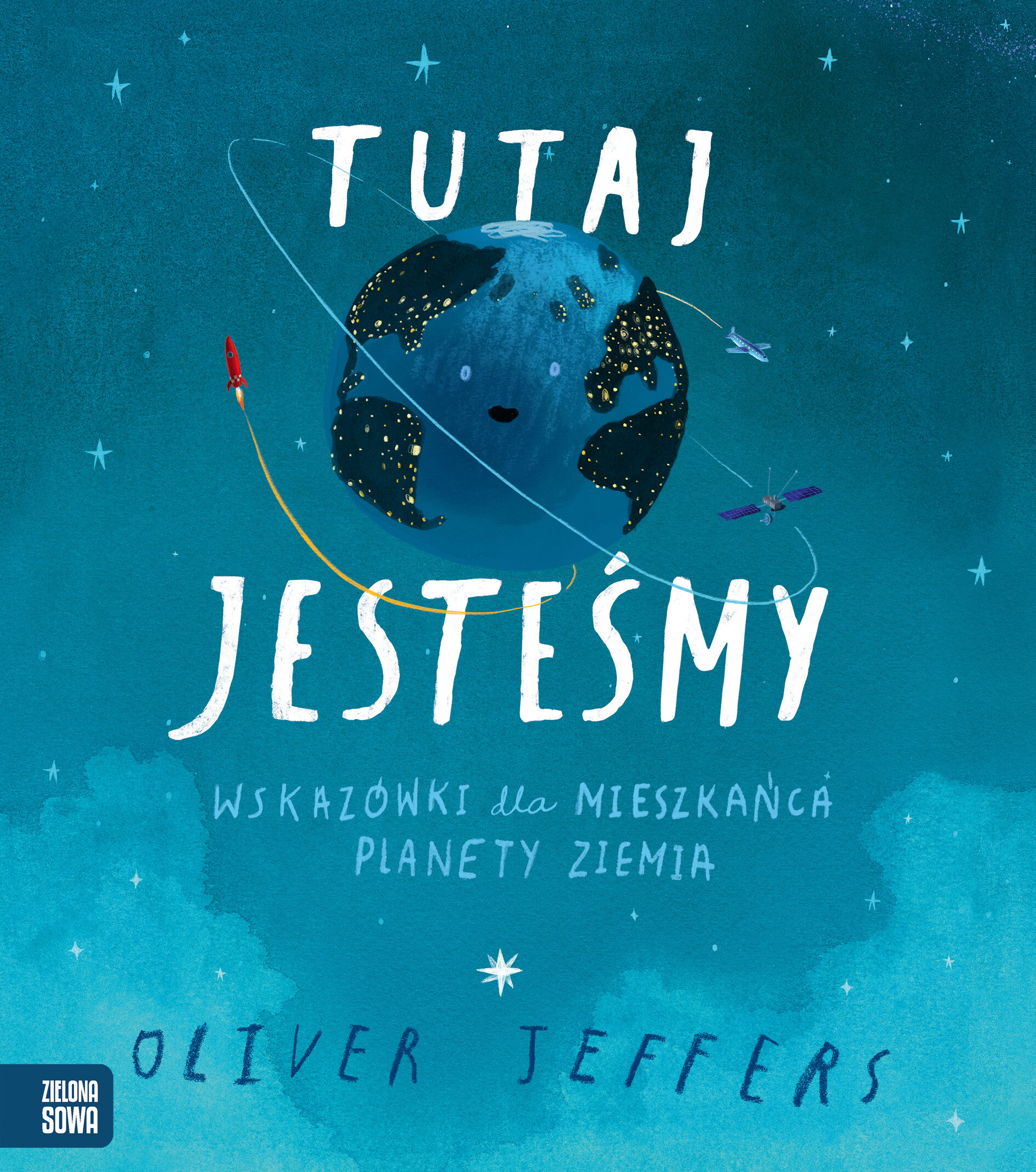Tutaj jesteśmy. Wskazówki dla mieszkańca planety Ziemia