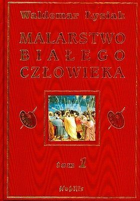 Malarstwo białego człowieka. Tom 1