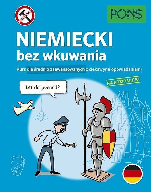 Niemiecki bez wkuwania kurs dla średnio zaawansowanych z ciekawymi opowiadaniami poziom b1 wyd. 2 pons
