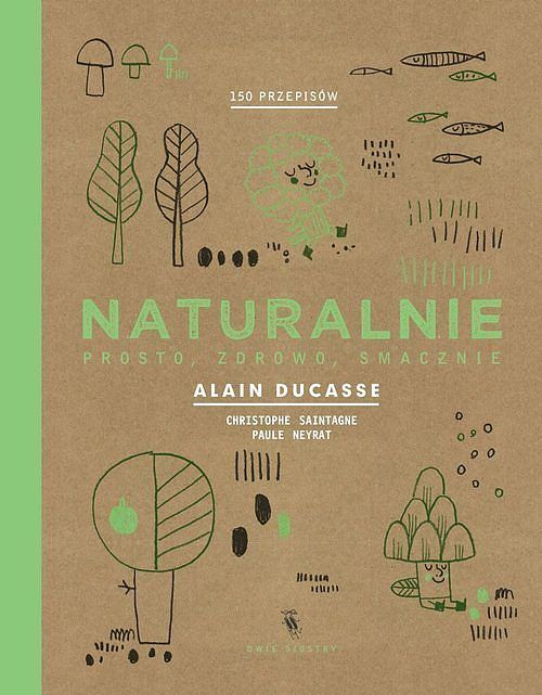 Naturalnie. 150 przepisów