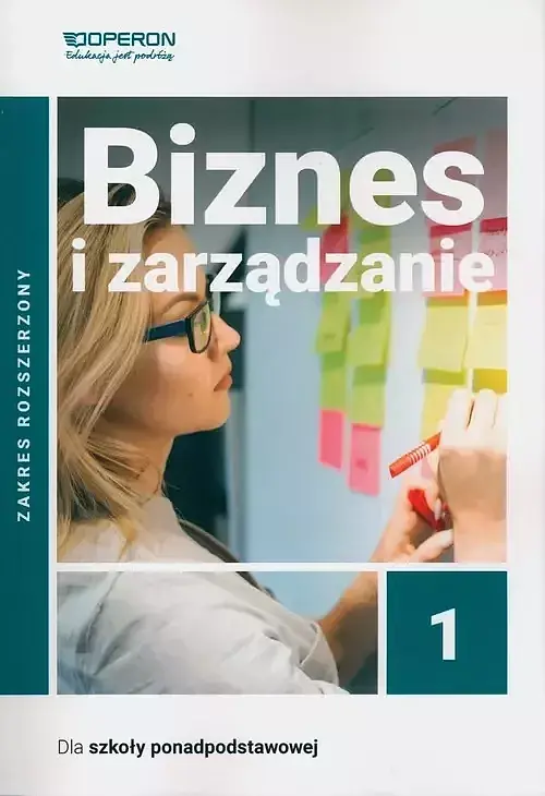 Biznes i zarządzanie 1 Podręcznik Zakres rozszerzony