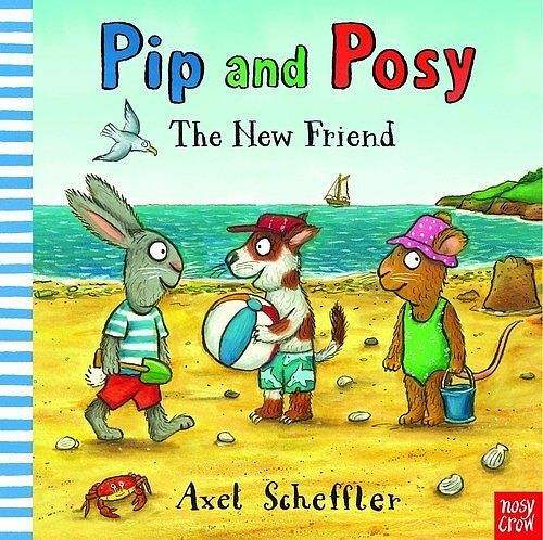 Pip and Posy: The New Friend
