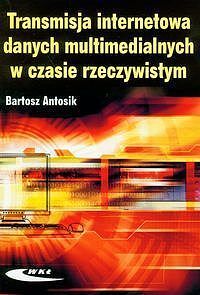 Transmisja internetowa danych multimedialnych w czasie rzeczywistym