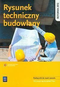 Rysunek techniczny budowlany Podręcznik do nauki zawodu