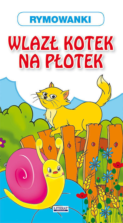 Wlazł kotek na płotek Rymowanki
