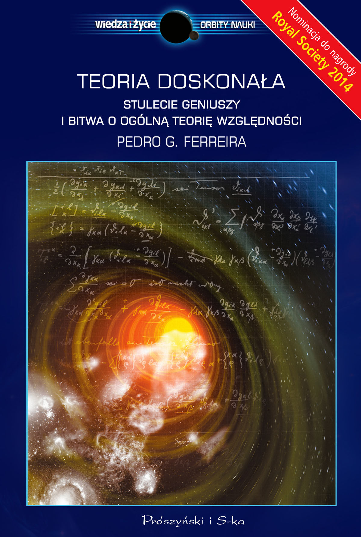 Teoria doskonała. Stulecie geniuszy i bitwa o ogólną teorię względności
