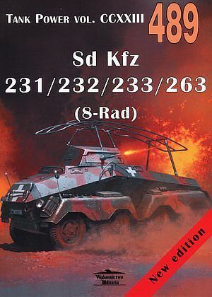 Sd Kfz 231/232/233/263 (8-Rad). Tank Power vol. CCXXIII 489