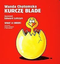 Kurczę blade. What a cheek!