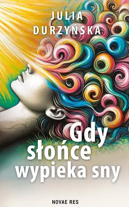 Gdy słońce wypieka sny