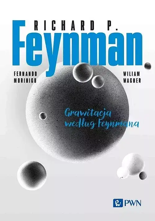 Feynmana wykłady. Grawitacja według Feynmana