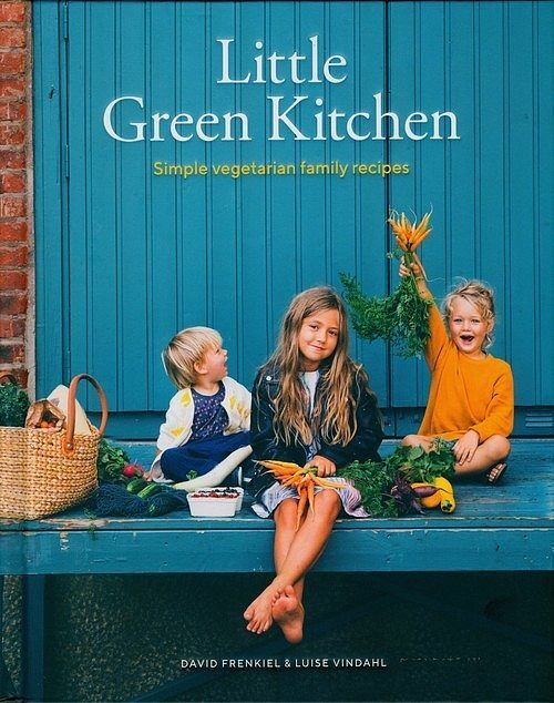 Little Green Kitchen: Simple Vegetarian Family Recipes