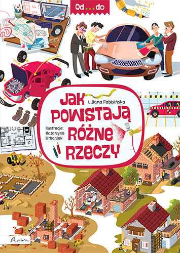Jak powstają różne rzeczy