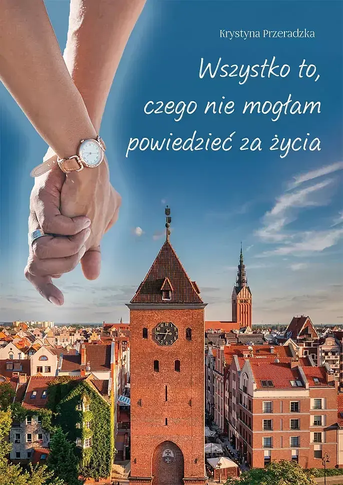 Wszystko to, czego nie mogłam powiedzieć za życia