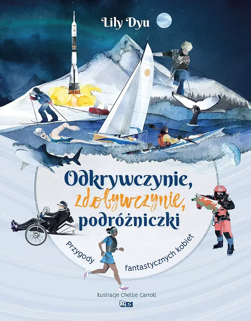 Odkrywczynie. Zdobywczynie. Podróżniczki.