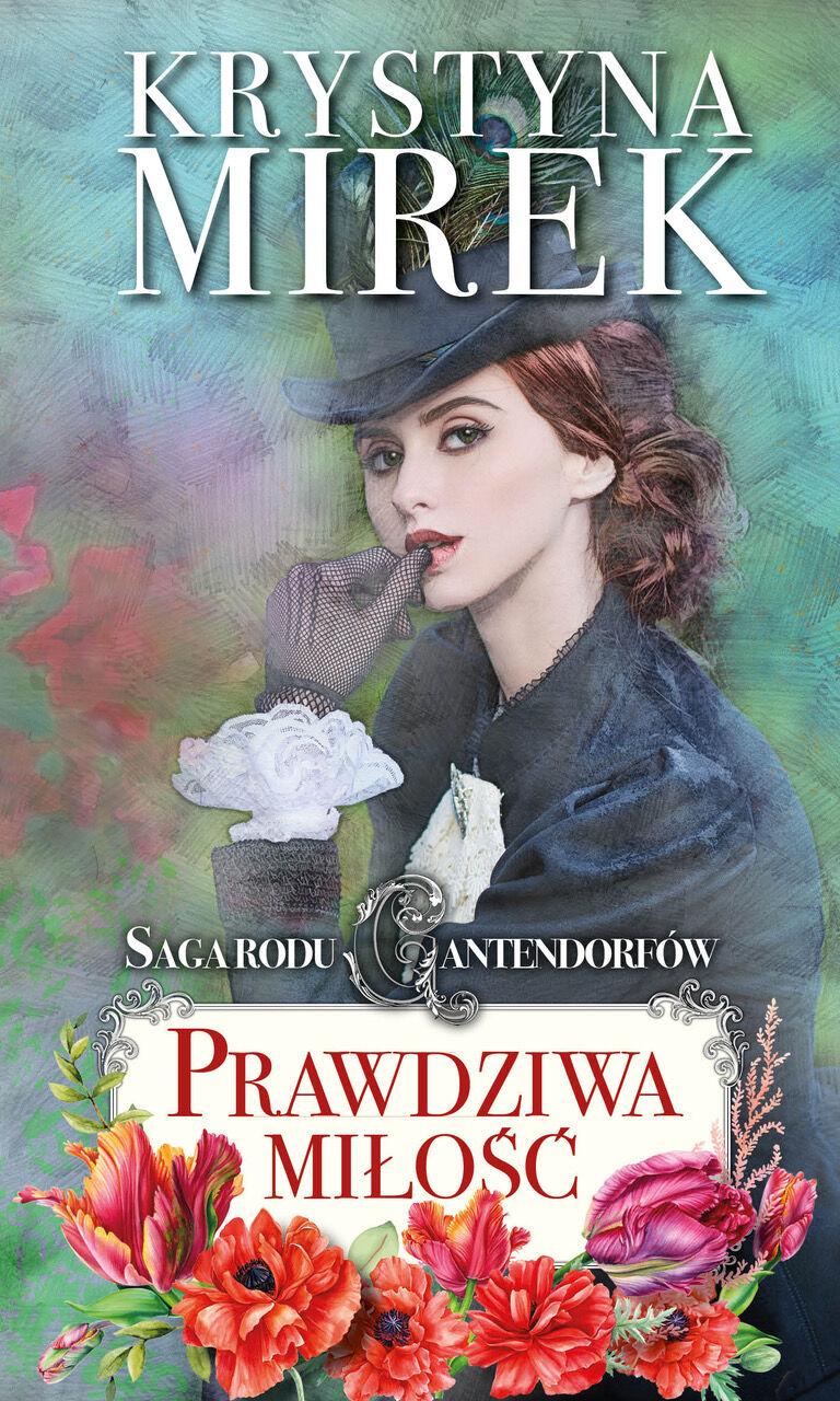 Saga rodu Cantendorfów 3: Prawdziwa miłość (e-book)