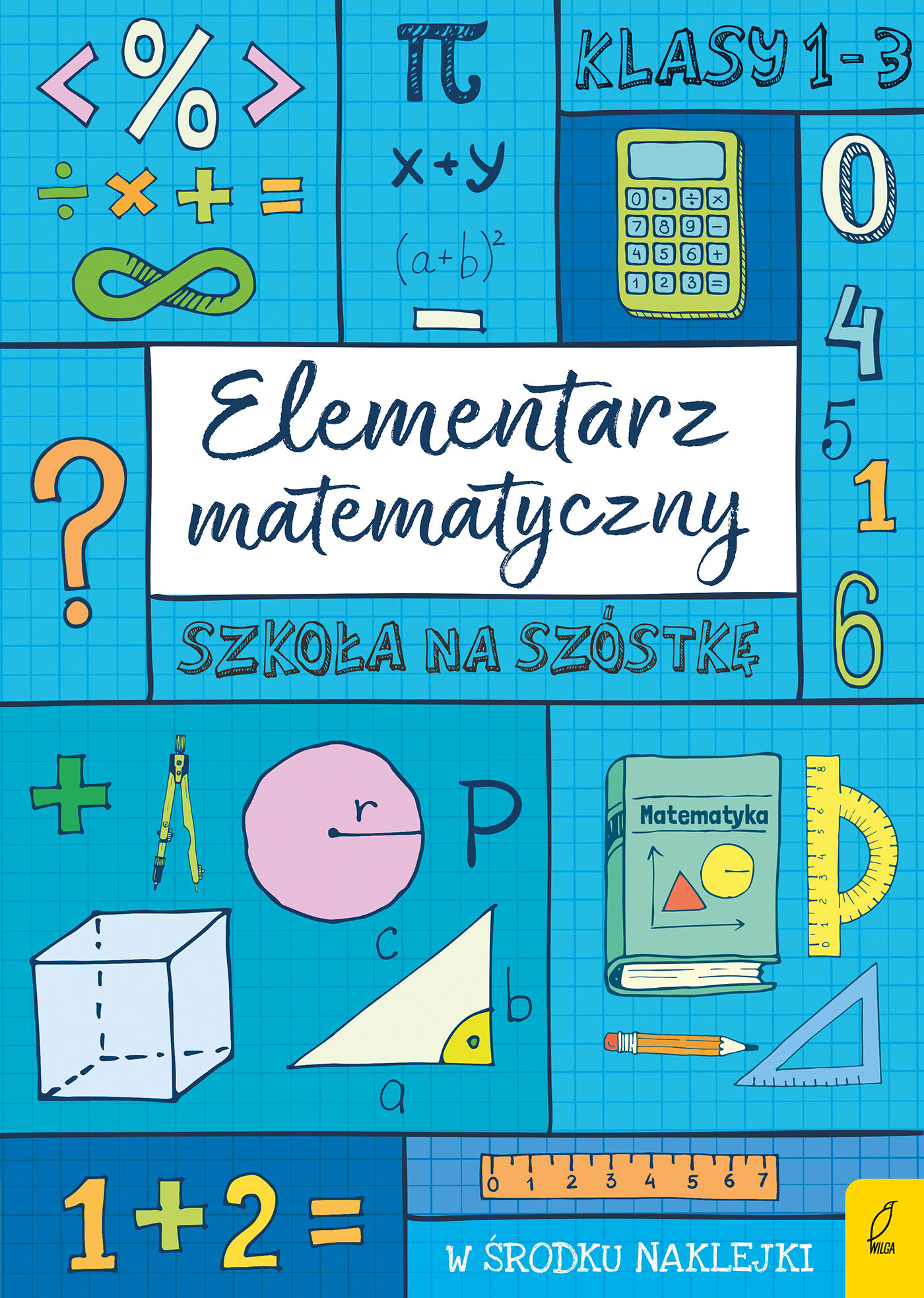 Szkoła na szóstkę. Elementarz matematyczny