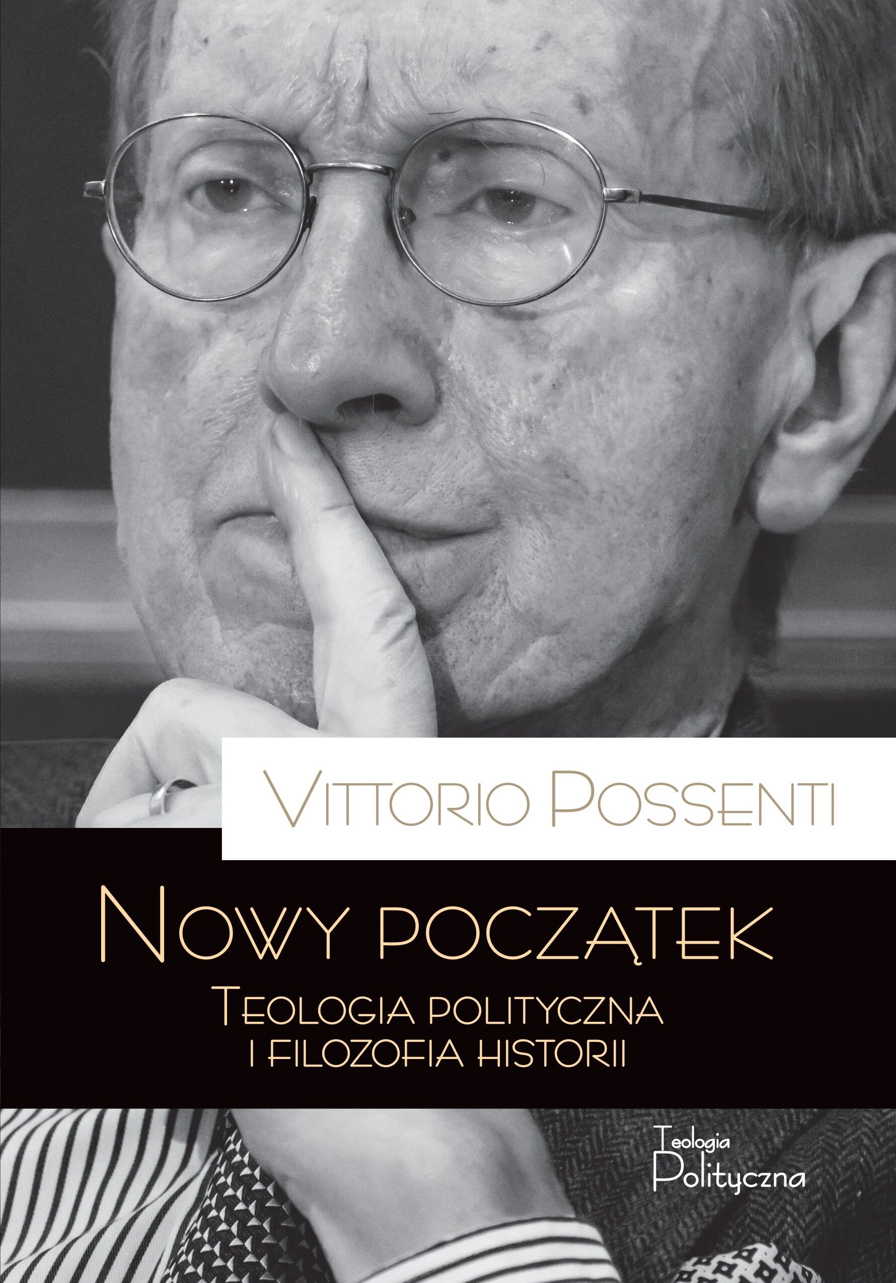 Nowy początek. Teologia polityczna i filozofia historii