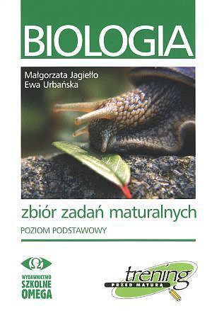 Biologia. Zbiór zadań maturalnych. Poziom podstawowy